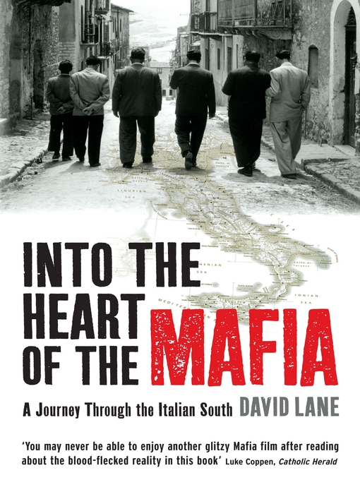 Title details for Into the Heart of the Mafia by David Lane - Available